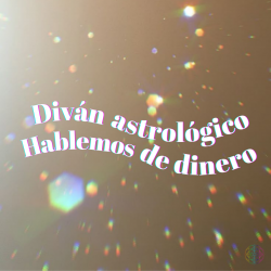 Diván Astrológico: Hablemos de dinero