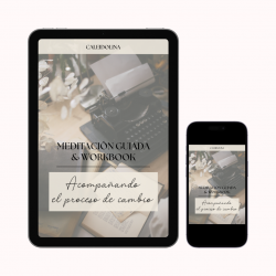 Meditación guiada & Workbook: "Acompañando el proceso de cambio"